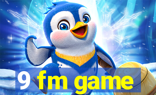 9 fm game